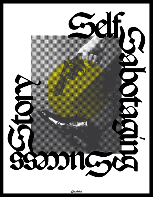 Self sabotage print